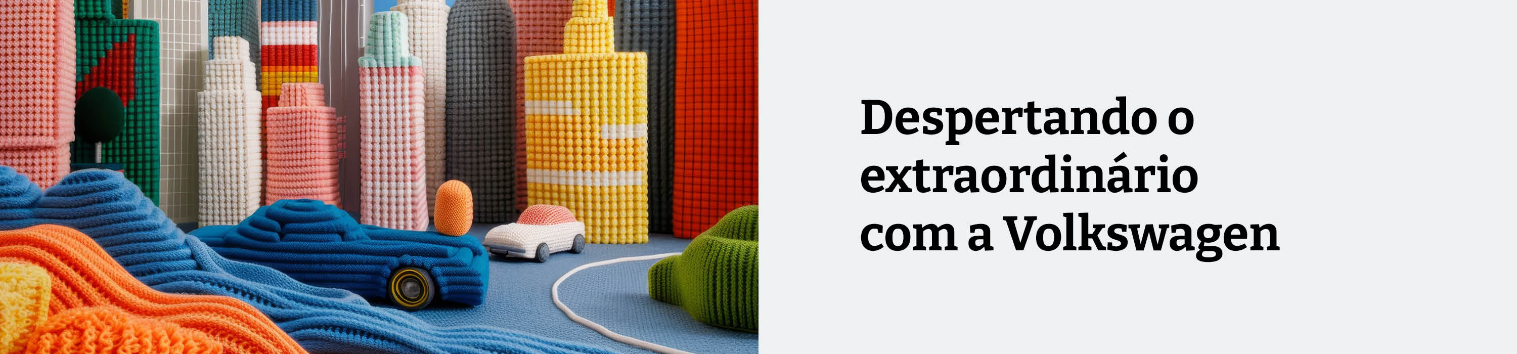 Despertando o extraordinário com a Volkswagen